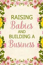 Raising Babies and Building a Business