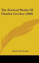 The Poetical Works of Charles Crocker (1860)