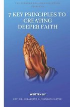 7 Key Principles To Creating A Deeper Faith