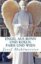 ENGEL aus Bonn und Koeln, Paris und Wien