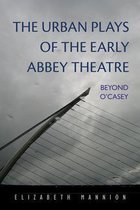 Irish Studies - The Urban Plays of the Early Abbey Theatre