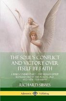 The Soul's Conflict and Victory Over Itself by Faith