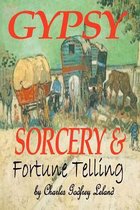 Gypsy Sorcery and Fortune Telling