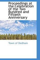 Proceedings at the Celebration of the Two Bundred and Fiftieth Anniversary