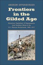 The Lamar Series in Western History - Frontiers in the Gilded Age