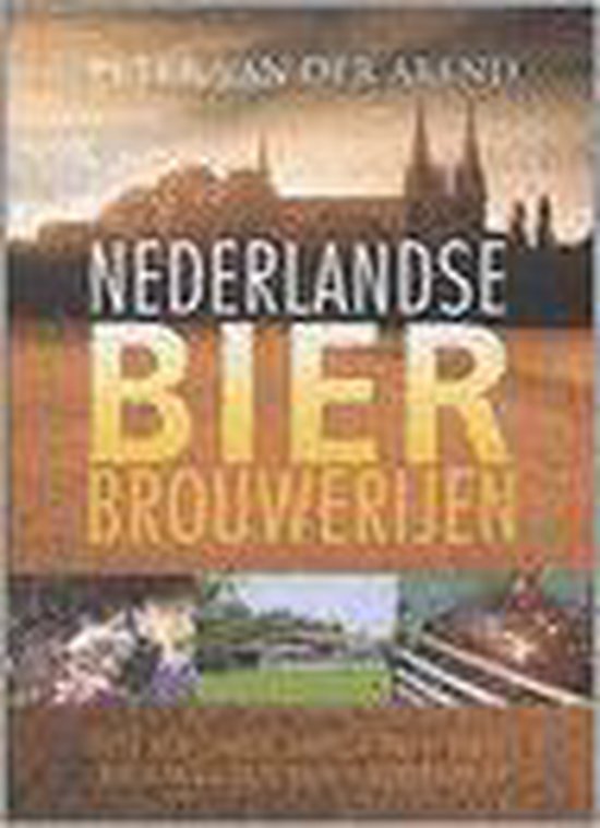 Nederlandse Bierbrouwerijen - Peter van Der Arend | Do-index.org