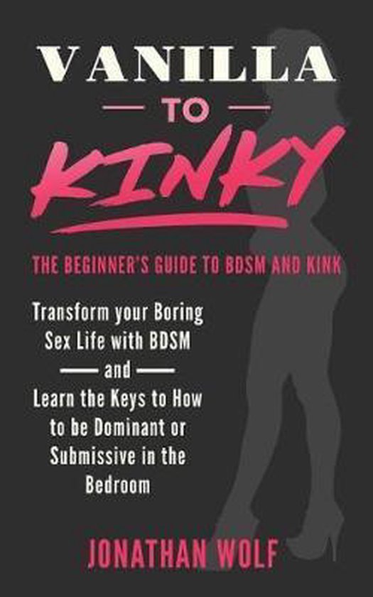 Bdsm Basics for Beginners- Vanilla to Kinky - cover