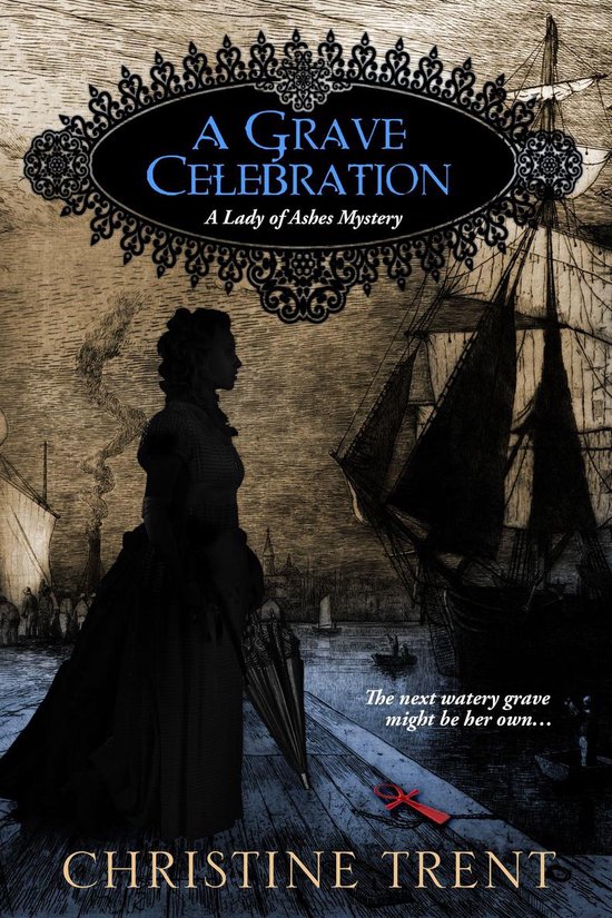 Lady of Ashes Mystery 6 - A Grave Celebration (Lady of Ashes ... - cover