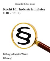 Recht für Industriemeister IHK - Teil 3