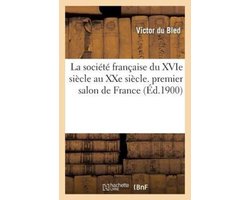 Sciences Sociales-La société française du XVIe siècle au XXe siècle. premier salon de France