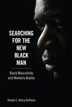 Margaret Walker Alexander Series in African American Studies - Searching for the New Black Man
