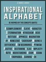 Motivational & Inspirational Quotes - Inspirational Alphabet - Inspirational Quotes And Ideals
