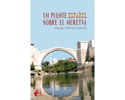 Un puente español sobre el Neretva
