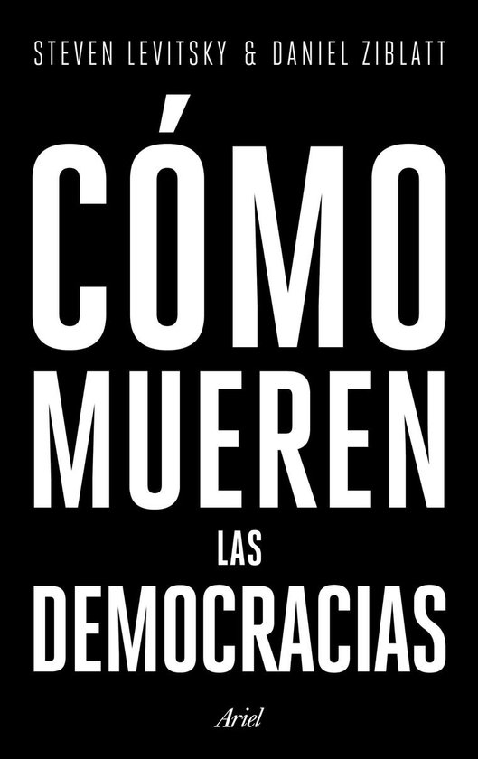 Ariel - Cómo mueren las democracias