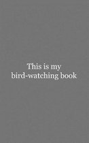 This is My Bird-watching Book