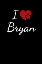 I Love Bryan