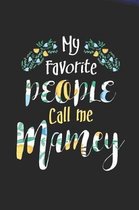 My Favorite People Call Me Mamey