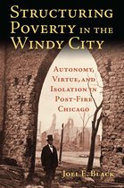 Structuring Poverty in the Windy City