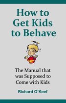 How to Get Kids to Behave