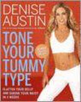 Tone Your Tummy Type: Flatten Your Belly and Shrink Your Waist in 4 Weeks:  Austin, Denise: 9781594864728: : Books