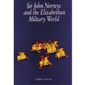 Sir John Norreys and the Elizabethan Military World