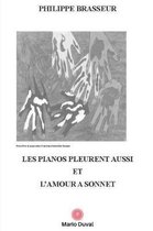 Les pianos pleurent aussi et L'amour sonnet