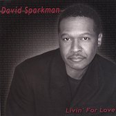 David Sparkman Livin' for Love