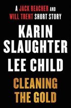 Cleaning the Gold A Jack Reacher and Will Trent Short Story