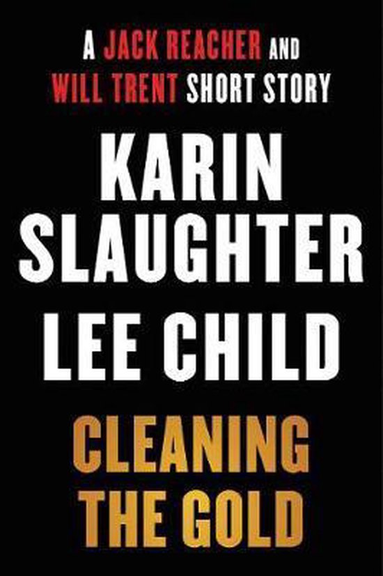Cleaning the Gold A Jack Reacher and Will Trent Short Story