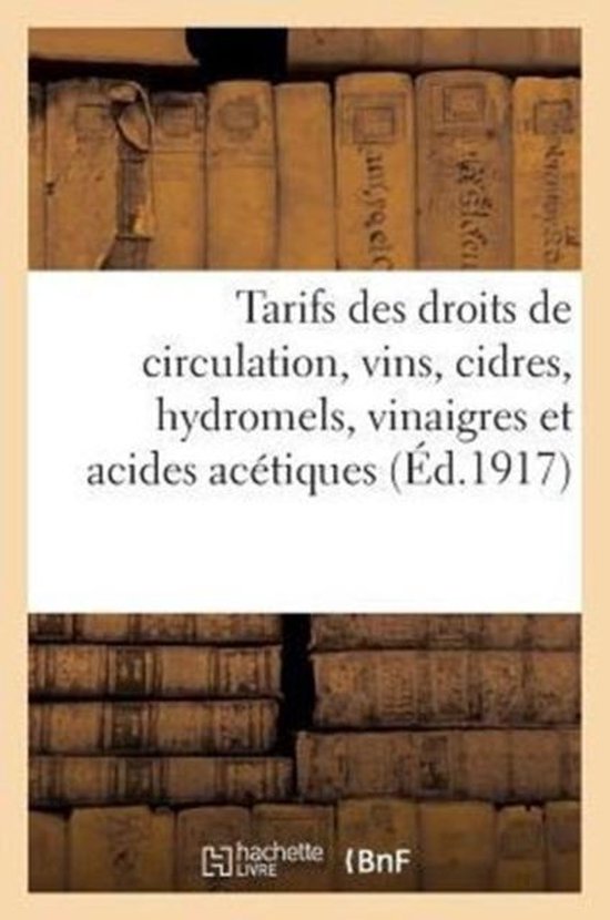 Sciences Sociales- Tarifs Des Droits de Circulation, Vins, Cidres, Hydromels, Vinaigres Et Acides Acétiques