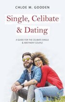 Single, Celibate & Dating