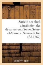 Societe Des Chefs D'Institution Des Departements de La Seine, de Seine-Et-Marne Et de Seine-Et-Oise