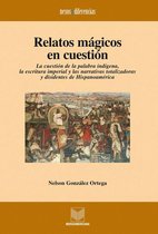 Nexos y Diferencias. Estudios de la Cultura de América Latina 16 - Relatos mágicos en cuestión
