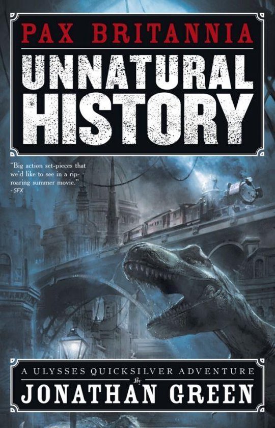Pax Britannia: Ulysses Quicksilver 1 - Unnatural History - cover