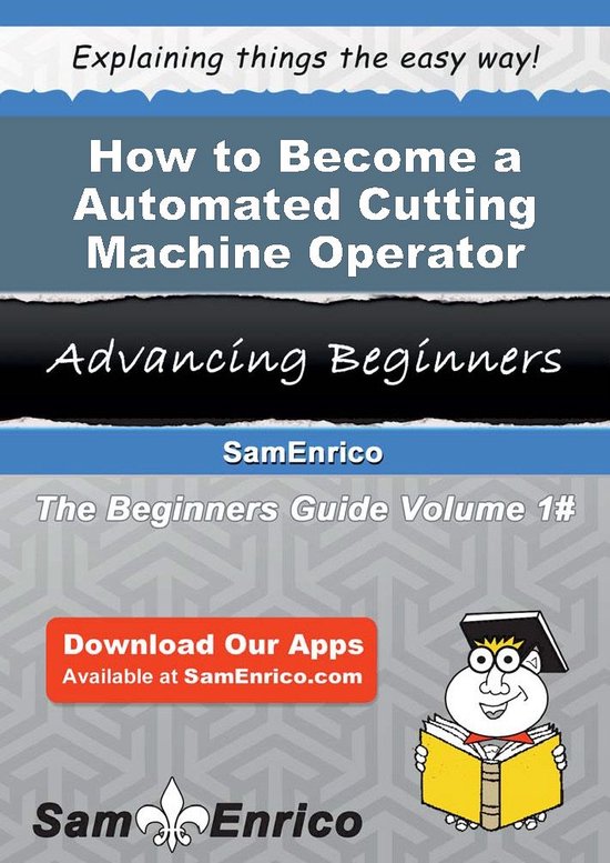 How to Become a Automated Cutting Machine Operator