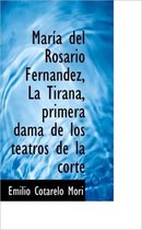 Mar a del Rosario Fern ndez, La Tirana, primera dama de los teatros de la corte