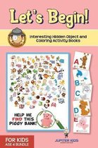 Let's Begin! Interesting Hidden Object and Coloring Activity Books for Kids Age 4 Bundle