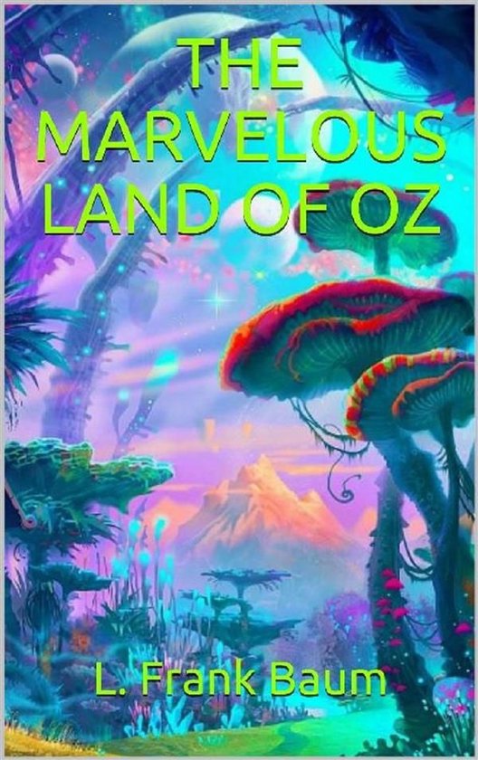 The Marvelous Land of Oz