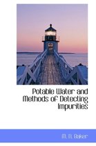 Potable Water and Methods of Detecting Impurities