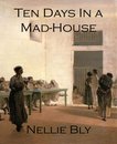 Omslag Ten Days In a Mad-House