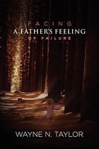 Facing a Father's Feeling of Failure