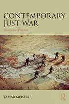 War, Conflict and Ethics - Contemporary Just War
