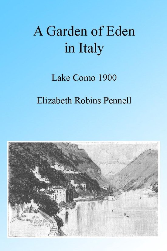 A Garden of Eden in Italy: Lake Como 1900, Illustrated. - cover