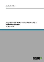 Vergaberechtliche Relevanz Stadtebaulicher Investorenvertrage