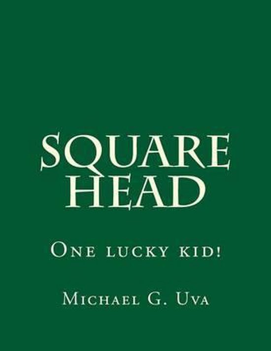 Square Head 9781502345417 Michael G Uva Boeken