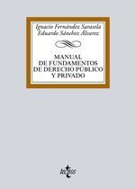 Derecho - Biblioteca Universitaria de Editorial Tecnos - Manual de Fundamentos de Derecho público y privado