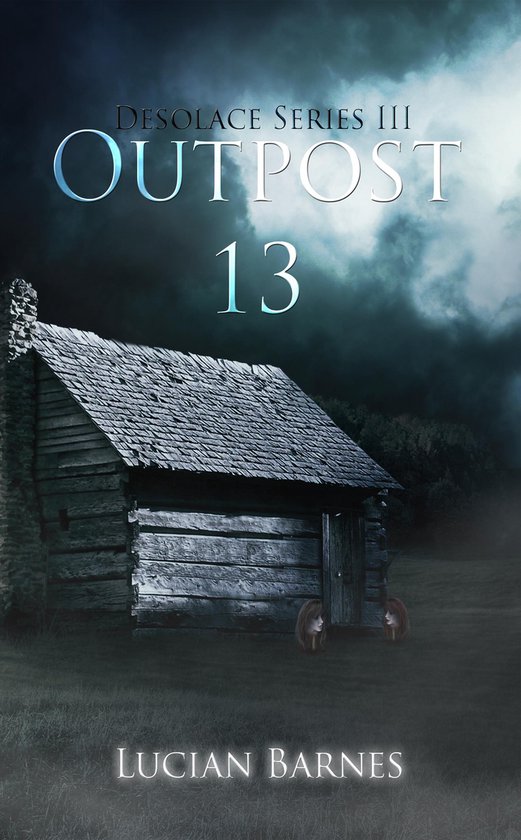 Desolace 3 - Outpost 13 : Desolace Series III - cover