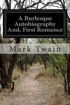 A Burlesque Autobiography And, First Romance
