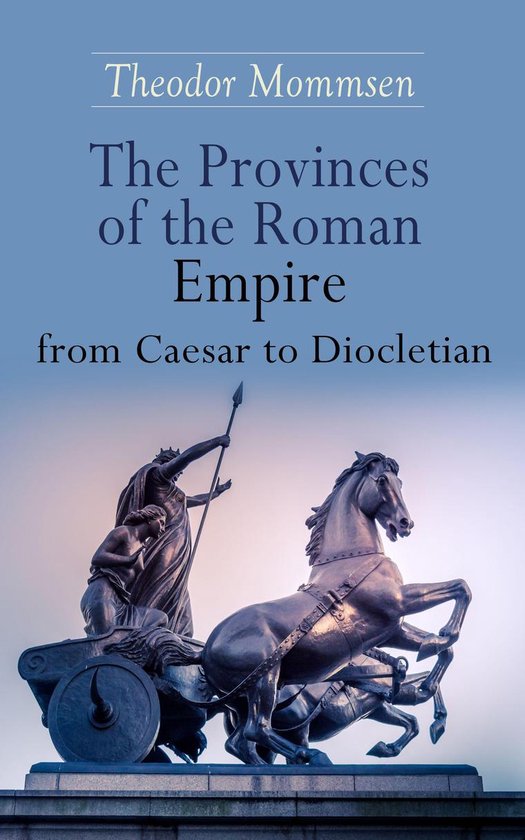 The Provinces of the Roman Empire from Caesar to Diocletian - cover