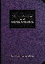 Wirtschaftskrisen und Ueberkapitalisation